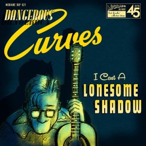 Dangerous Curves - I Cast A Lonesome Shadow + 1